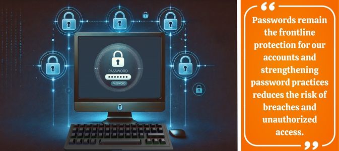 Passwords remain the frontline protection for acounts